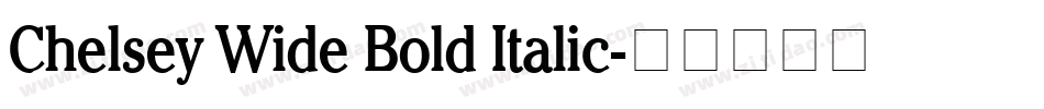 Chelsey Wide Bold Italic字体转换